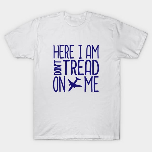 Here I am don't tread on me T-Shirt by detectivestories